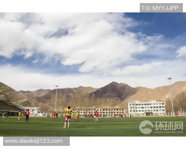 西藏第一支足球队核心球星成长历程与草原拼搏故事 西藏第一支足球队核心球星成长历程与草原拼搏故事